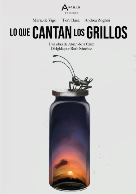 Ángulo Producciones presenta "Lo que cantan los grillos" una obra de Abián de la Cuz